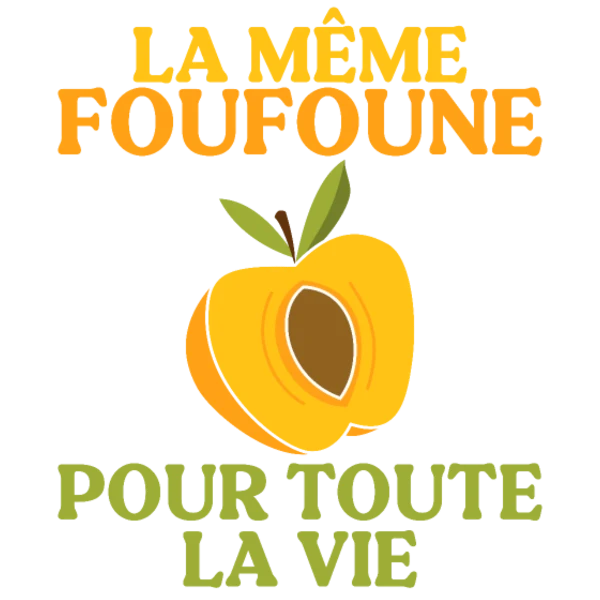 Design La même foufoune pour toute la vie — abricot vert