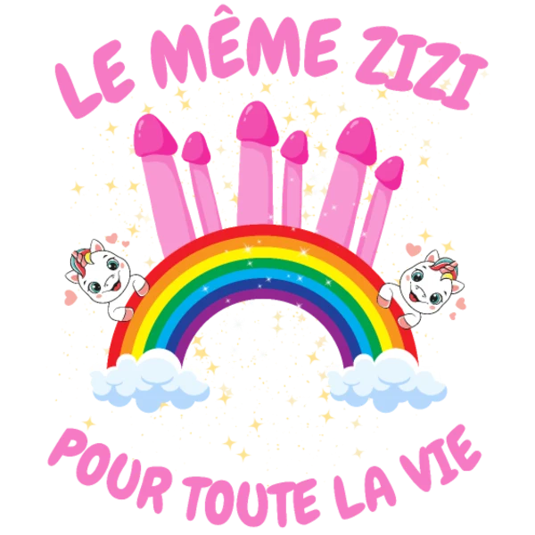 Design Le même zizi pour toute la vie — château et arc-en-ciel