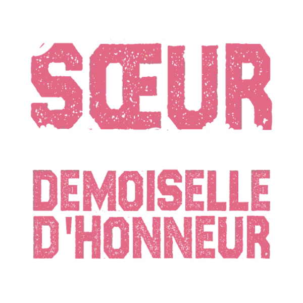 Design J’ai deux titres : sœur et demoiselle d’honneur
