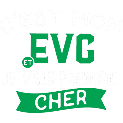 Design EVG EVJF C’est mon EVG et je vais prendre cher — vert