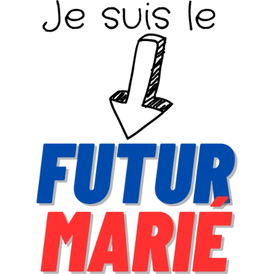 Design humour EVG EVJF — Je suis le futur marié — flèche tricolore