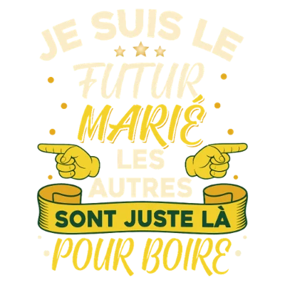 Design témoin et demoiselle d'honneur — Je suis le futur marié, les autres sont juste là pour boire — banderole
