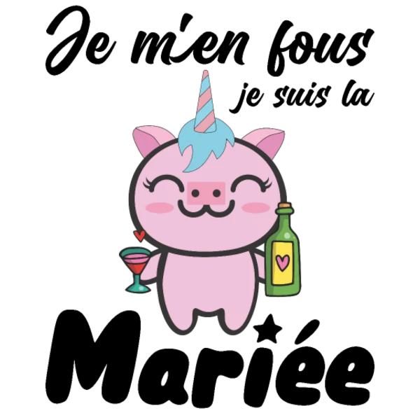 Design Je m’en fous, je suis la mariée — cochon licorne