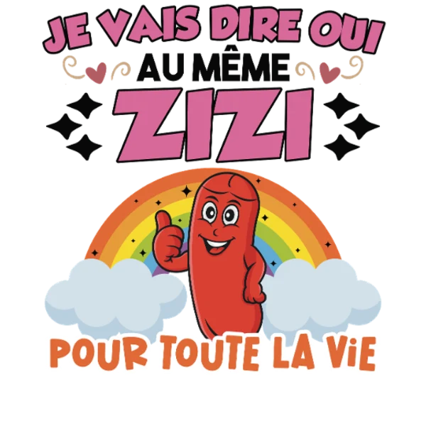 Design Je vais dire oui au même zizi pour toute la vie — piment