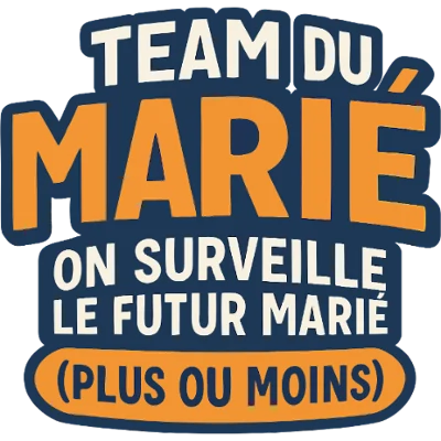 Design témoin et demoiselle d'honneur — Team du marié — on surveille le futur marié