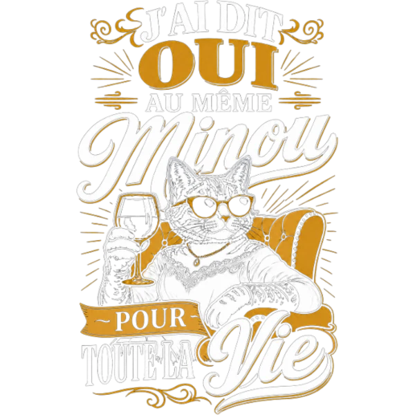 Design J’ai dit oui au même minou pour toute la vie