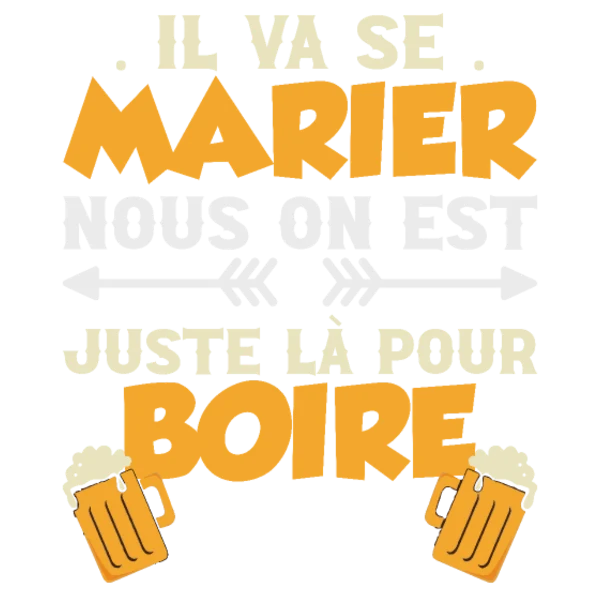 Design team du marié EVG — Il va se marier, nous on est juste là pour boire