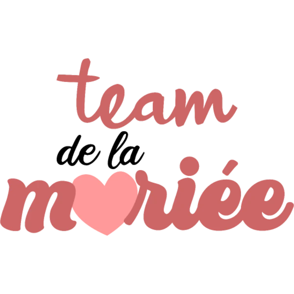 Design EVJF future mariée — Team de la mariée — cœur rose dans le dernier mot